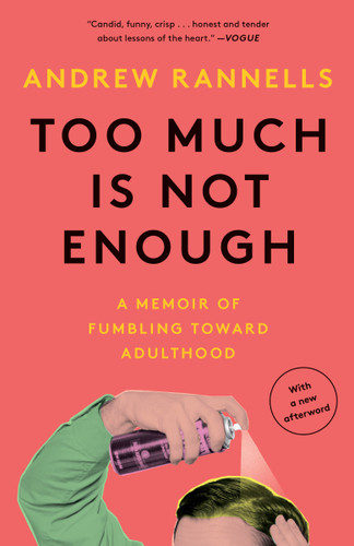 Too Much Is Not Enough: A Memoir of Fumbling Toward Adulthood book cover by Andrew Rannells