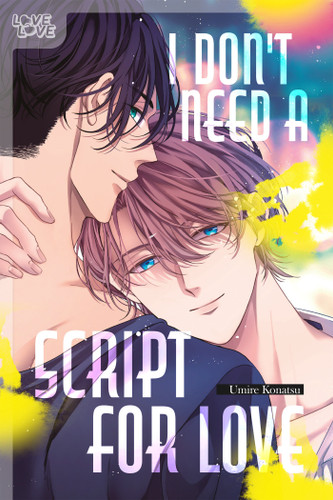 I Don't Need a Script for Love book cover by Umire Konatsu