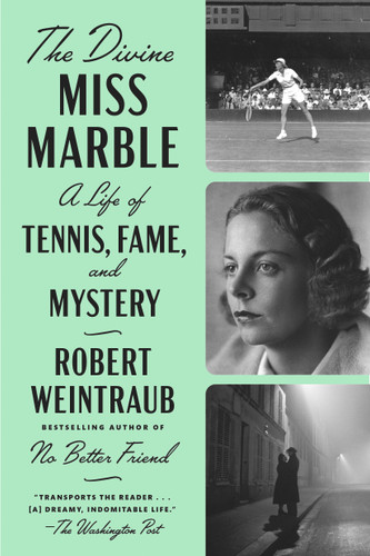 The Divine Miss Marble: A Life of Tennis, Fame, and Mystery book cover by Robert Weintraub