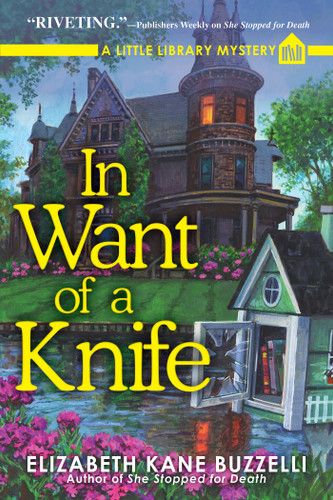 In Want of a Knife: A Little Library Mystery (A Little Library Mystery) book cover by Elizabeth Kane Buzzelli