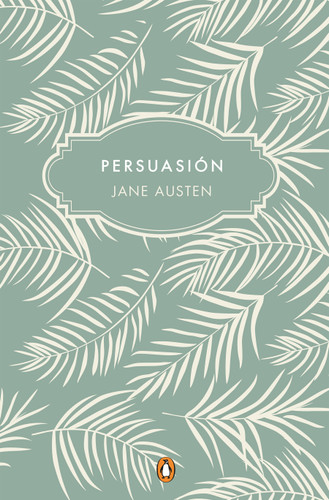Persuasión (Edición conmemorativa) / Persuasion (Commemorative Edition) book cover by Jane Austen