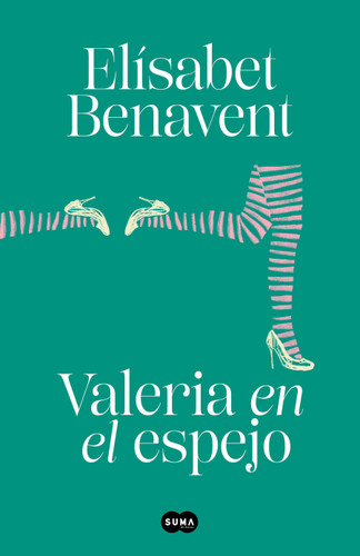 Valeria en el espejo / Valeria in the Mirror (Serie Valeria) book cover by Elísabet Benavent