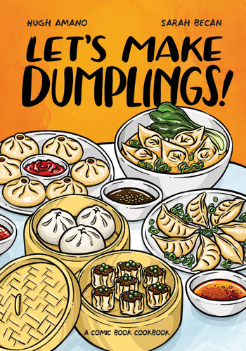 Let's Make Dumplings!: A Comic Book Cookbook (Let's Make) book cover by Hugh Amano, Sarah Becan