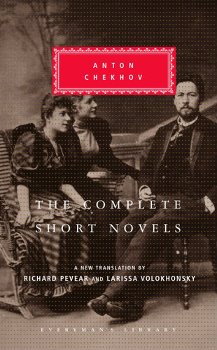 The Complete Short Novels of Anton Chekhov: Introduction by Richard Pevear (Everyman's Library Classics Series) book cover by Anton Chekhov