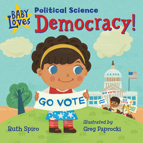 Baby Loves Political Science: Democracy! (Baby Loves Science) book cover by Ruth Spiro