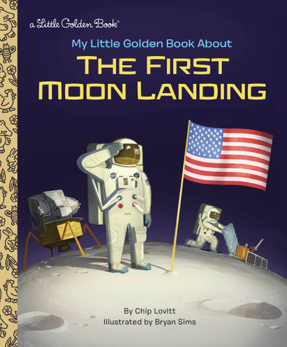My Little Golden Book About the First Moon Landing (My Little Golden Book About...) book cover by Charles Lovitt