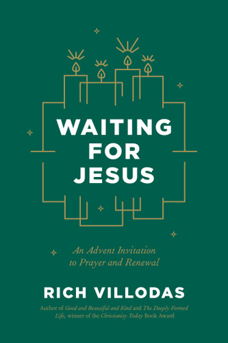 Waiting for Jesus: An Advent Invitation to Prayer and Renewal: An Advent Christmas Devotional book cover by Rich Villodas