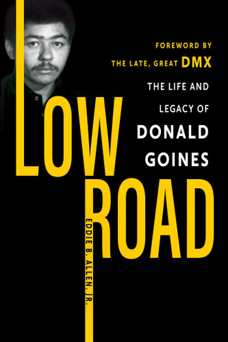 Low Road: The Life and Legacy of Donald Goines book cover by Eddie B. Allen Jr.