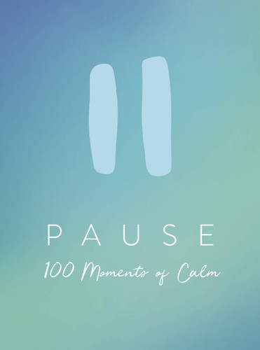 Pause: 100 Moments of Calm Cover