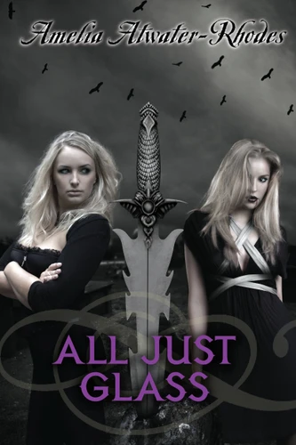 All Just Glass (Den of Shadows) book cover by Amelia Atwater-Rhodes