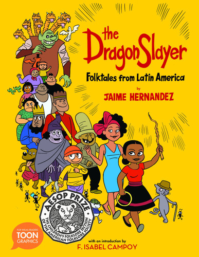 The Dragon Slayer: Folktales from Latin America (TOON Latin American Folktales) book cover by Jaime Hernandez