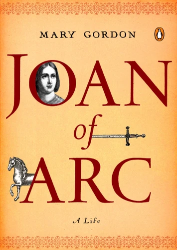 Joan of Arc: A Life (Penguin Lives) book cover by Mary Gordon