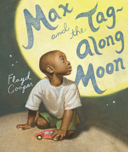 Max and the Tag-Along Moon book cover by Floyd Cooper