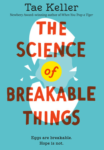 The Science of Breakable Things book cover by Tae Keller