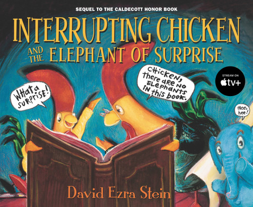 Interrupting Chicken and the Elephant of Surprise: (Funny Read Aloud Children's Picture Book About Surprises, Fairy Tales, and Storytelling for Kids Ages 4-8) (Interrupting Chicken) book cover by David Ezra Stein