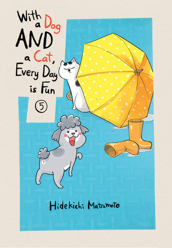With a Dog AND a Cat, Every Day is Fun 5 (With a Dog AND a Cat, Every Day is Fun) book cover by Hidekichi Matsumoto