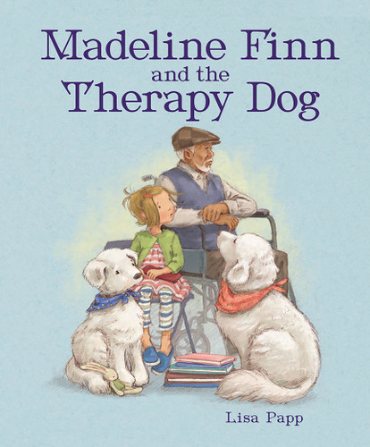Madeline Finn and the Therapy Dog book cover by Lisa Papp