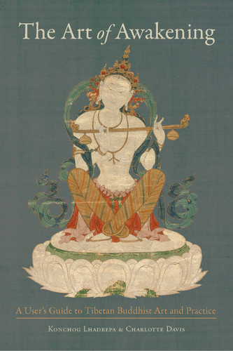 The Art of Awakening: A User's Guide to Tibetan Buddhist Art and Practice book cover by Konchog Lhadrepa, Charlotte Davis
