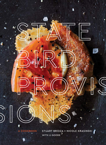 State Bird Provisions: A Cookbook book cover by Stuart Brioza, Nicole Krasinski, JJ Goode