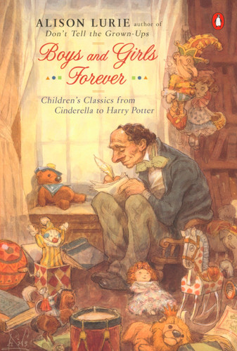 Boys and Girls Forever: Children's Classics from Cinderella to Harry Potter book cover by Alison Lurie