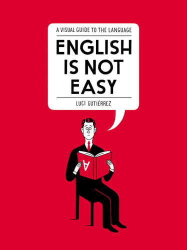 English Is Not Easy: A Visual Guide to the Language book cover by Luci Gutiérrez