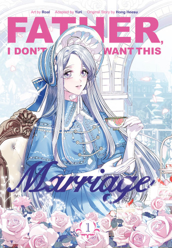 Father, I Don't Want This Marriage, Volume 1 (Father, I Don't Want This Marriage) book cover by Hong Heesu