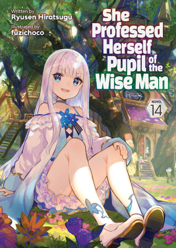 She Professed Herself Pupil of the Wise Man (Light Novel) Vol. 14 (She Professed Herself Pupil of the Wise Man (Light Novel)) book cover by Ryusen Hirotsugu