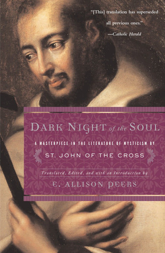 Dark Night of the Soul: A Masterpiece in the Literature of Mysticism by St. John of the Cross book cover by 