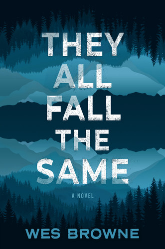 They All Fall the Same: A Novel book cover by Wes Browne