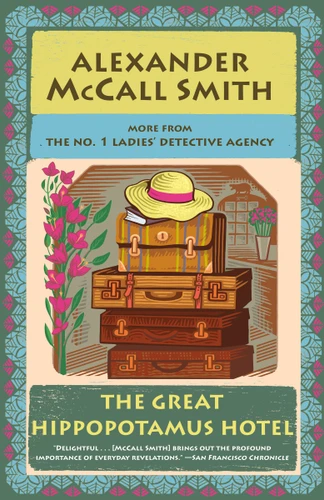 The Great Hippopotamus Hotel: No. 1 Ladies' Detective Agency (25) (No. 1 Ladies' Detective Agency Series) book cover by Alexander McCall Smith