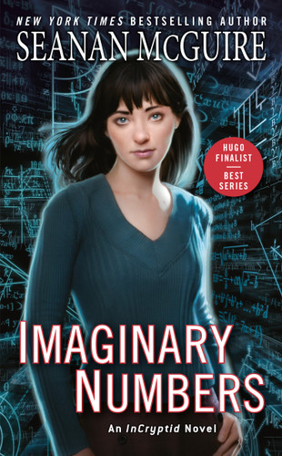 Imaginary Numbers (InCryptid) book cover by Seanan McGuire