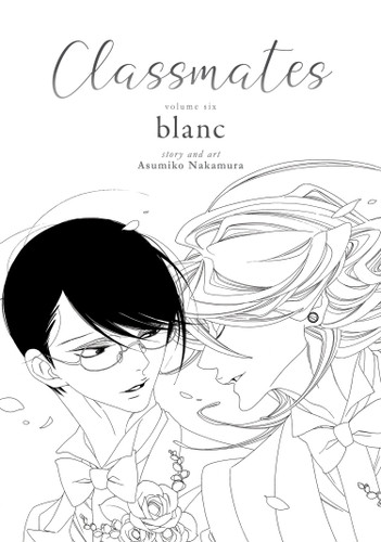 Classmates Vol. 6: blanc (Classmates: Dou kyu sei) book cover by Asumiko Nakamura