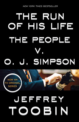 The Run of His Life: The People v. O. J. Simpson book cover by Jeffrey Toobin