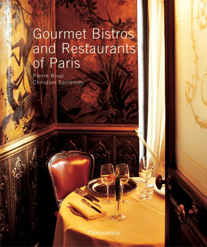 Gourmet Bistros and Restaurants of Paris book cover by Pierre Rival