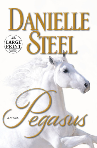 Pegasus: A Novel book cover by Danielle Steel