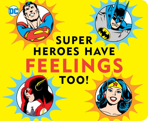 Super Heroes Have Feelings Too (DC Super Heroes) book cover by Morris Katz