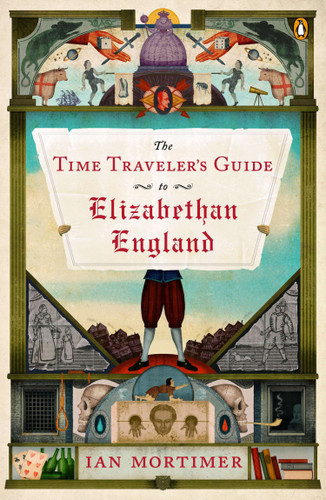 The Time Traveler's Guide to Elizabethan England book cover by Ian Mortimer