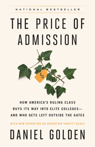 The Price of Admission (Updated Edition): How America's Ruling Class Buys Its Way into Elite Colleges--and Who Gets Left Outside the Gates book cover by Daniel Golden