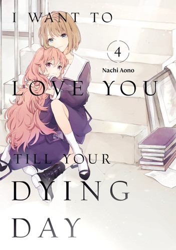 I Want to Love You Till Your Dying Day 4 (I Want to Love You Till Your Dying Day) book cover by Nachi Aono