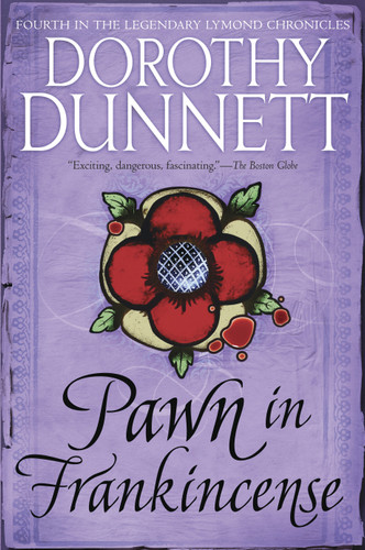 Pawn in Frankincense: Book Four in the Legendary Lymond Chronicles (Lymond Chronicles) book cover by Dorothy Dunnett