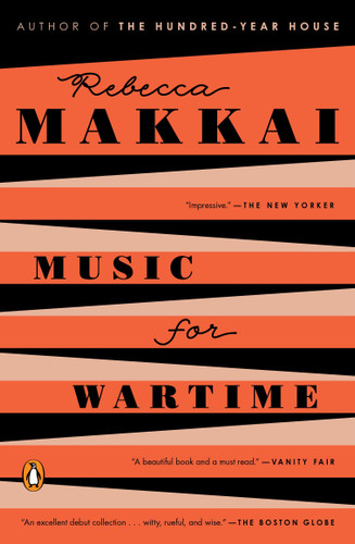 Music for Wartime: Stories book cover by Rebecca Makkai