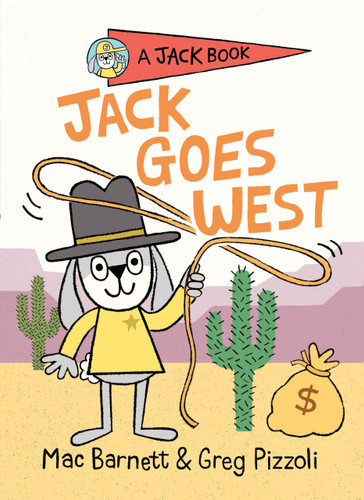 Jack Goes West (A Jack Book) book cover by Mac Barnett