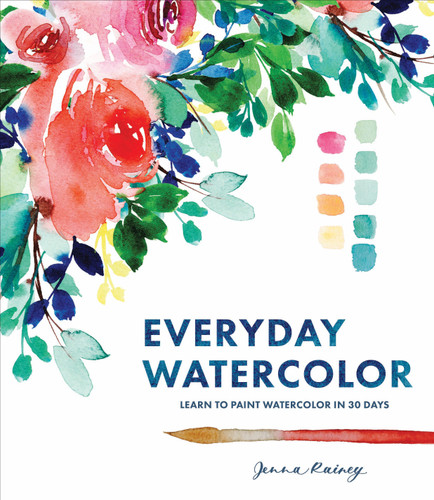 Everyday Watercolor: Learn to Paint Watercolor in 30 Days book cover by Jenna Rainey