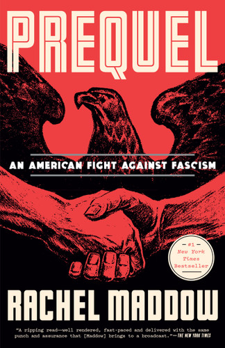 Prequel: An American Fight Against Fascism book cover by Rachel Maddow