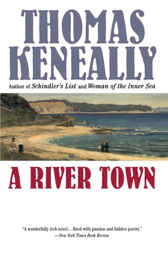 A River Town book cover by Thomas Keneally