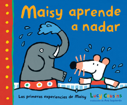 Maisy aprende a nadar (Las primeras experiencias de Maisy) book cover by Lucy Cousins