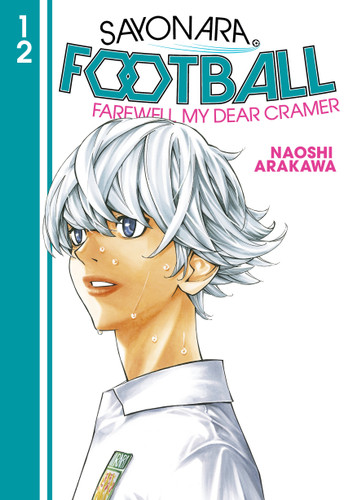 Sayonara, Football 12 (Sayonara, Football) book cover by Naoshi Arakawa