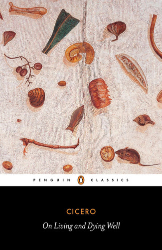 On Living and Dying Well book cover by Marcus Tullius Cicero