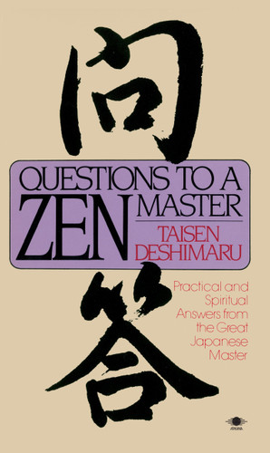 Questions to a Zen Master: Political and Spiritual Answers from the Great Japanese Master book cover by Taisen Deshimaru