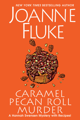 Caramel Pecan Roll Murder: A Delicious Culinary Cozy Mystery (A Hannah Swensen Mystery) book cover by Joanne Fluke